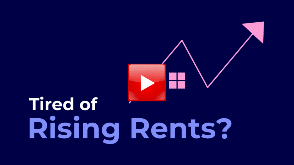 Tired of rising rents