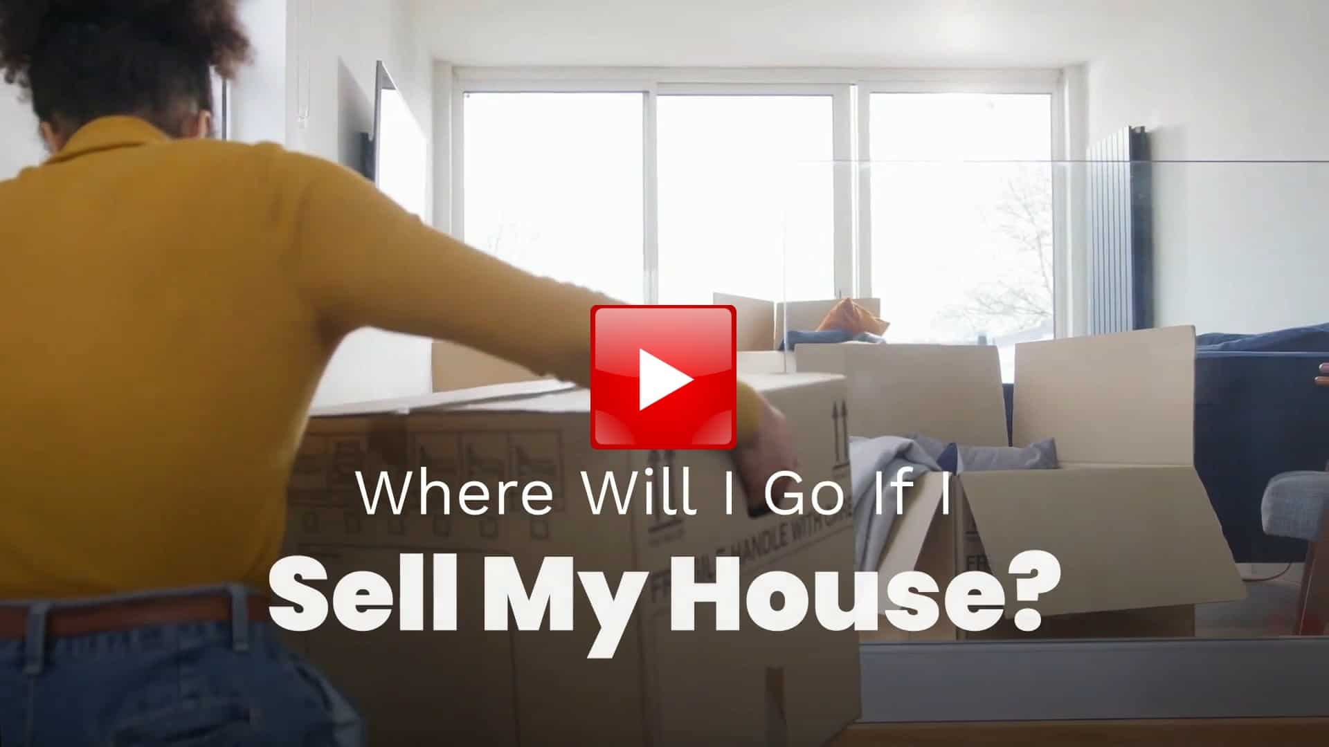 Where Will I Go If I Sell My House?