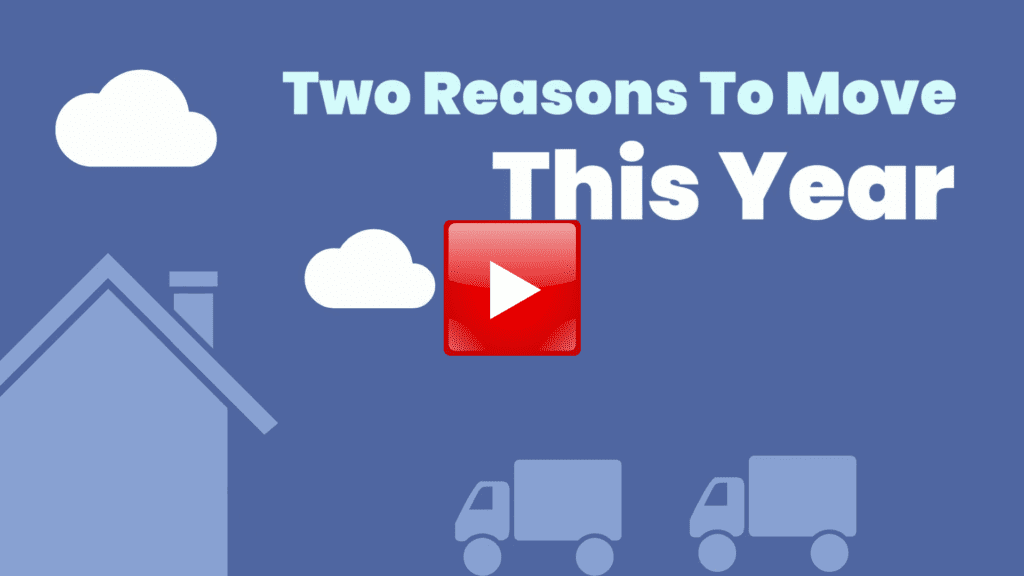 Two Reasons to Move This Year thumbnail