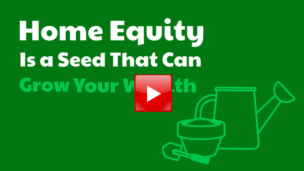 Home Equity Grows Your Wealth