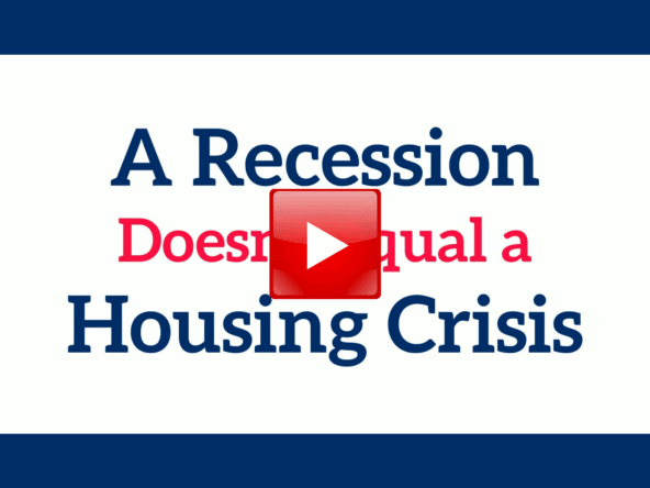 Recession Does Not Guarantee a Housing Crisis